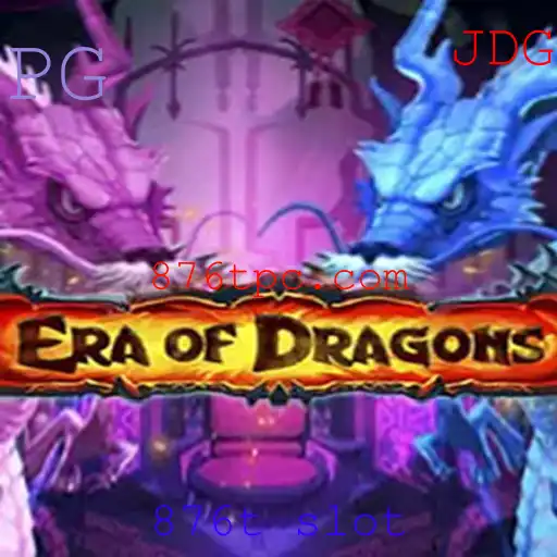 EraOfDragons: Descubra o Novo Fenômeno dos Jogos com a Mecânica 876t Slot