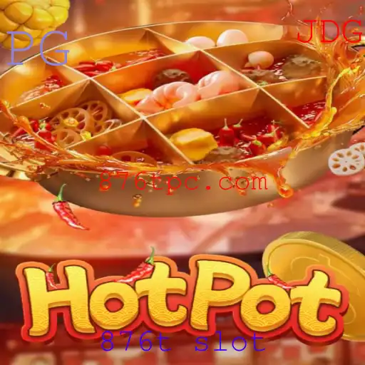 Hotpot: Explorando o Universo do Jogo de Slot 876t